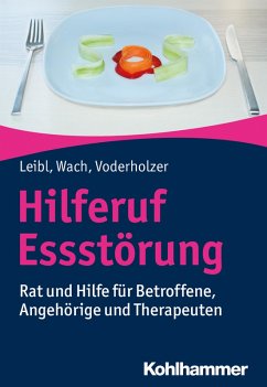 Hilferuf Essstörung (eBook, ePUB) - Leibl, Carl; Wach, Gislind; Voderholzer, Ulrich