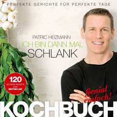 Ich bin dann mal schlank - Das Koch- und Rezeptbuch (eBook, PDF) - Heizmann, Patric