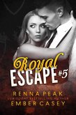 Royal Escape #5 (eBook, ePUB)