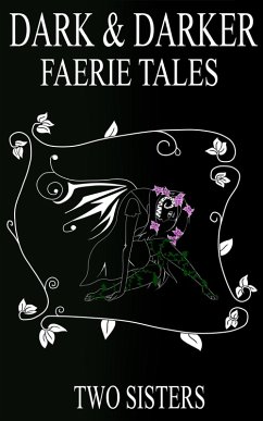 Dark & Darker Faerie Tales (eBook, ePUB) - Sisters, Two