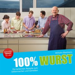 100% Wurst (eBook, PDF) - Blatzheim, Wilhelm