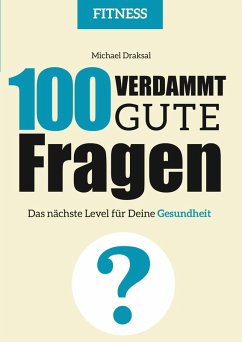 100 Verdammt gute Fragen - FITNESS (eBook, ePUB) - Draksal, Michael