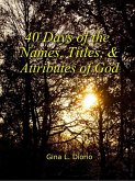 40 Days of the Names, Titles, and Attributes of God (eBook, ePUB)
