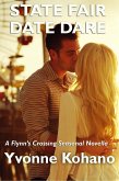 State Fair Date Dare: A Flynn's Crossing Seasonal Novella (Flynn's Crossing Romantic Suspense) (eBook, ePUB) State Fair Date Dare: A Flynn's Crossing Seasonal Novella (Flynn's Crossing Romantic Suspense) (eBook, ePUB)