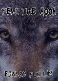 Fear The Moon (eBook, ePUB) Fear The Moon (eBook, ePUB)