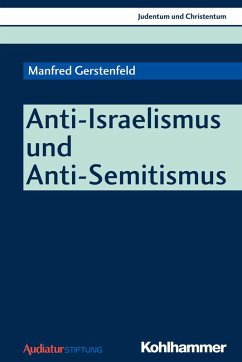 Anti-Israelismus und Anti-Semitismus (eBook, PDF) - Gerstenfeld, Manfred