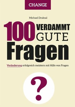 100 Verdammt gute Fragen - CHANGE (eBook, ePUB) - Draksal, Michael