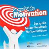 So weckst du Motivation. Das große... - Bild 1