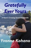 Gratefully Ever Yours: A Flynn's Crossing Seasonal Novella (Flynn's Crossing Romantic Suspense) (eBook, ePUB)