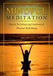 Mindful Meditation - A Beginner's Guide... - Bild 1