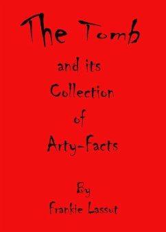 The Tomb and Its Collection of Arty Facts (eBook, ePUB) - Lassut, Frankie