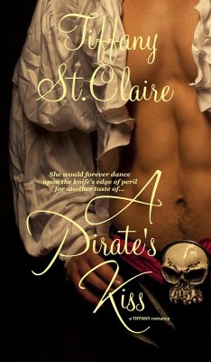 A Pirate's Kiss (eBook, ePUB) - St. Claire, Tiffany