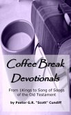 Coffee Break Devotionals: From 1 Kings to Song of Songs of the Old Testament (eBook, ePUB)