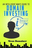 An Intelligent Man's Guide to Domain Investing (eBook, ePUB)