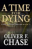 A Time for Dying A Phil Pfeiffer Thriller Book 2 (eBook, ePUB)