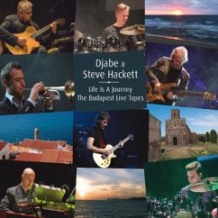 Life Is A Journey ~ The Budapest Live Tapes: 2cd/1 - Djabe & Steve Hackett