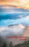 Tu sauras pourquoi tu pleures (eBook, ePUB)