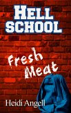 Hell School Fresh Meat (eBook, ePUB)