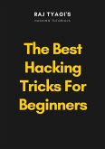 The Best Hacking Tricks for Beginners (eBook, ePUB)