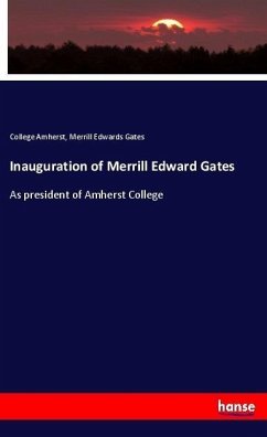 Inauguration of Merrill Edward Gates