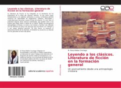 Leyendo a los clásicos. Literatura de ficción en la formación general