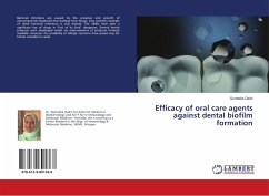 Efficacy of oral care agents against dental biofilm formation