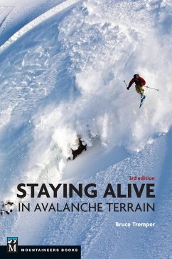 Staying Alive in Avalanche Terrain (eBook, ePUB) - Tremper, Bruce