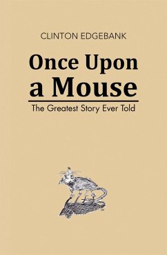 Once Upon a Mouse (eBook, ePUB) - Edgebank, Clinton