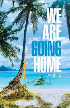 We Are Going Home (eBook, ePUB) - Annie