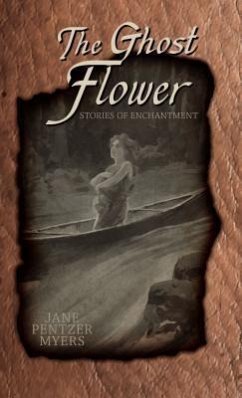 The Ghost Flower (eBook, ePUB) - Myers, Jane Pentzer