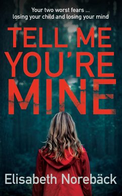 Tell Me You're Mine (eBook, ePUB) - Norebäck, Elisabeth