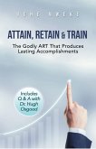 Attain, Retain & Train (eBook, ePUB)