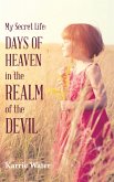 My Secret Life: Days of Heaven in the Realm of the Devil (eBook, ePUB)