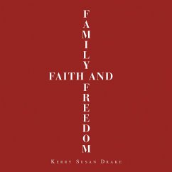 Cover Family, Faith and Freedom (eBook, ePUB)