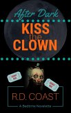 Kiss the Clown (After Dark, #8) (eBook, ePUB) Kiss the Clown (After Dark, #8) (eBook, ePUB)