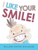 I Like Your Smile! (eBook, ePUB)