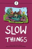 Slow Things (eBook, ePUB) Slow Things (eBook, ePUB)