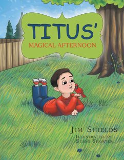 Titus' Magical Afternoon (eBook, ePUB) - Shields, Jim
