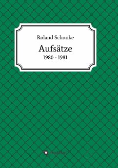 Aufsätze 1980 / 1981 - Schunke, Roland