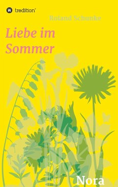 Liebe im Sommer - Schunke, Roland