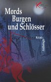 Mords Burgen und Schlösser Mords Burgen und Schlösser