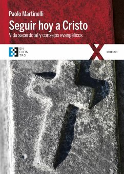 Seguir hoy a Cristo : vida sacerdotal y consejos evangélicos - Richi Alberti, Gabriel; Martinelli, Paolo