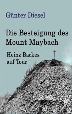 Die Besteigung des Mount Maybach - Diesel, Günter