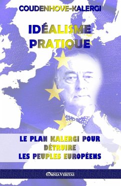 Idéalisme Pratique - Coudenhove-Kalergi, Richard Nikolaus