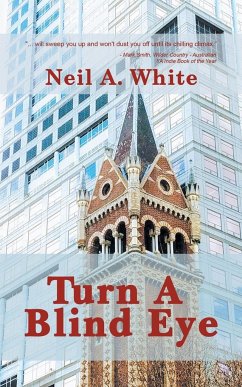 Turn A Blind Eye - White, Neil A.