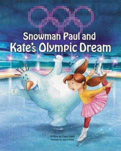Snowman Paul and Kate's Olympic Dream - Lapid, Yossi