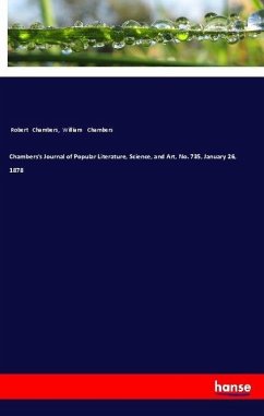 Chambers's Journal of Popular Literature, Science, and Art, No. 735, January 26, 1878 - Chambers, Robert; Chambers, William