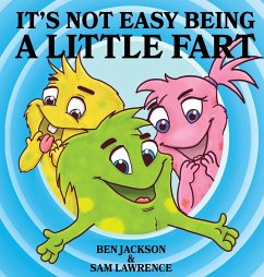 It's Not Easy Being A Little Fart - Jackson, Ben; Lawrence, Sam