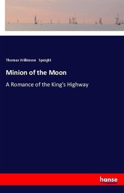 Minion of the Moon - Speight, Thomas Wilkinson