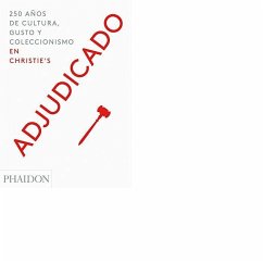 Cover Adjudicado: 250 Años de Cultura, Gusto Y Coleccionismo En Christie´s (Going Once) (Spanish Edition)